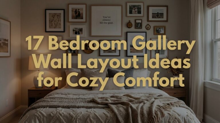 17 Bedroom Gallery Wall Layout Ideas for Cozy Comfort